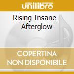 Rising Insane - Afterglow cd musicale