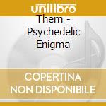 Them - Psychedelic Enigma cd