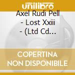 Axel Rudi Pell - Lost Xxiii - (Ltd Cd Dig + Poster) cd