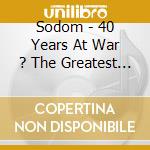 Sodom - 40 Years At War ? The Greatest Hell Of Sodom cd