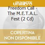 Freedom Call - The M.E.T.A.L. Fest (2 Cd) cd