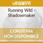 Running Wild - Shadowmaker cd musicale di Wild Running