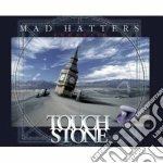 Touchstone - Mad Hatters - Enhanced cd