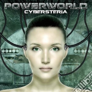 Powerworld - Cybersteria cd musicale di Powerworld