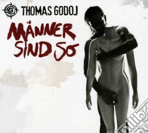 Thomas Godoj - Manner Sind So cd musicale di Thomas Godoj