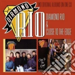 Diamond Rio - Diamond Rio & Close To The Edge cd