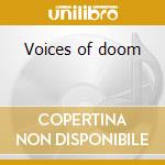 Voices of doom cd musicale di Inc. Mono