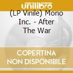 (LP Vinile) Mono Inc. - After The War vinile