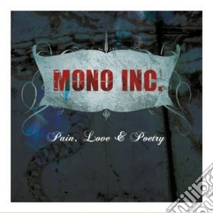 Mono Inc. - Pain, Love & Petry cd musicale di Inc. Mono