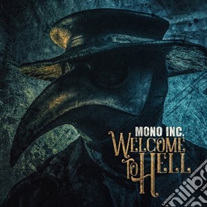 Mono Inc - Welcome To Hell (2 Cd) cd musicale di Mono Inc