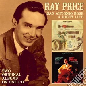 Ray Price - San Antonio Rose & Night Life cd musicale di Ray Price