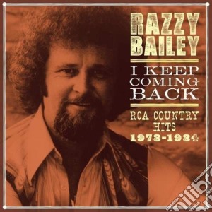 Razzy Bailey - I Keep Coming Back cd musicale di Razzy Bailey