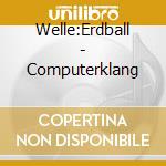 Welle:Erdball - Computerklang cd