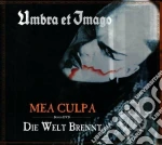 Umbra Et Imago - Mea Cupla / Die Welt Brennt (Cd+Dvd) cd