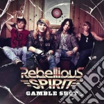 Rebellious Spirit - Gamble Shot cd