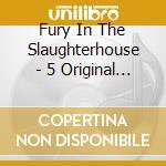 Fury In The Slaughterhouse - 5 Original Albums In 1 Box (5 Cd) cd musicale di Fury In The Slaughterhouse