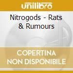 Nitrogods - Rats & Rumours cd musicale di Nitrogods