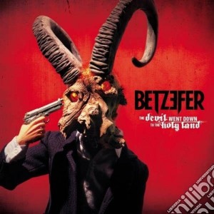 Betzefer - The Devil Went Down To The Holy Land (2 Cd) cd musicale di Betzefer