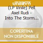 (LP Vinile) Pell Axel Rudi - Into The Storm (Lp+Cd) lp vinile di Axel rudi pell