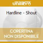Hardline - Shout cd