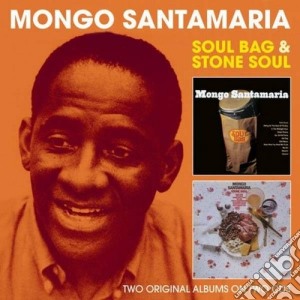 Mongo Santamaria - Soul Bag & Stone Soul (2 Cd) cd musicale di Mongo Santamaria