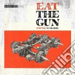 (LP Vinile) Eat The Gun - Stripped To The Bone (2 Lp+Cd) vinile