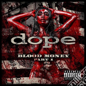 Dope - Blood Money Part 1 (Digi) cd musicale di Dope