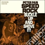 (LP Vinile) Peter Pan Speedrock - Buckle Up And Shove It! (2 Lp) vinile