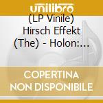 (LP Vinile) Hirsch Effekt (The) - Holon: Agnosie (2 Lp) lp vinile di Hirsch Effekt