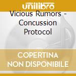 Vicious Rumors - Concussion Protocol cd musicale di Rumors Vicious