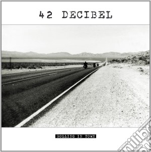 (LP Vinile) 42 Decibel - Rolling In Town (Lp+Cd) lp vinile di 42 Decibel