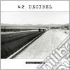 42 Decibel - Rolling In Town cd