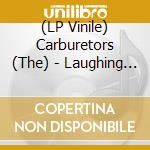 (LP Vinile) Carburetors (The) - Laughing In The Face Of Death (lp+cd) vinile