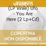 (LP Vinile) Ufo - You Are Here (2 Lp+Cd) vinile