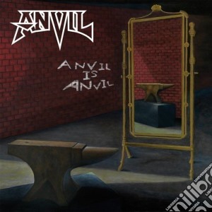 Anvil - Anvil Is Anvil cd musicale di Anvil