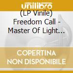 (LP Vinile) Freedom Call - Master Of Light (2 Lp+Cd) lp vinile di Freedom Call