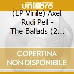 (LP Vinile) Axel Rudi Pell - The Ballads (2 Lp+Cd) vinile