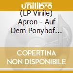 (LP Vinile) Apron - Auf Dem Ponyhof (Lp+Cd) vinile