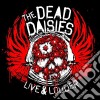 (LP Vinile) Dead Daisies (The) - Live & Louder (3 Lp) cd