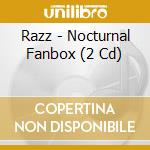 Razz - Nocturnal Fanbox (2 Cd) cd
