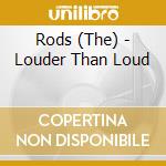 Rods (The) - Louder Than Loud cd