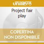 Project fair play cd