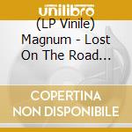 (LP Vinile) Magnum - Lost On The Road To Eternity-Green (2 Lp) vinile