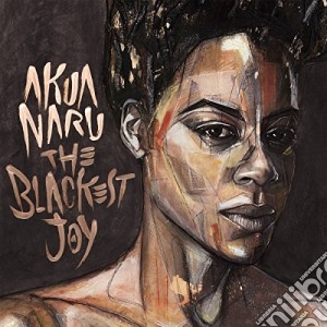 Akua Naru - The Blackest Joy cd musicale di Akua Naru