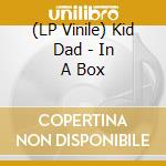(LP Vinile) Kid Dad - In A Box vinile