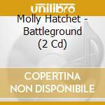 Molly Hatchet - Battleground (2 Cd) cd
