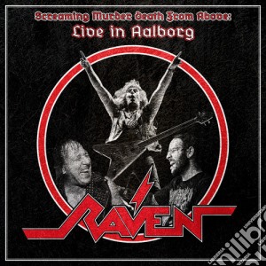 (LP Vinile) Raven - Screaming Murder Death From Above: Live In Aalborg (2 Lp+Cd) lp vinile di Raven