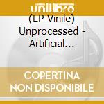 (LP Vinile) Unprocessed - Artificial Void (2 Lp) vinile