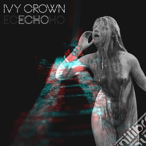 Ivy Crown - Echo cd musicale