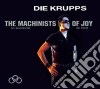 Die Krupps - The Machinists Of Joy (2 Cd) cd